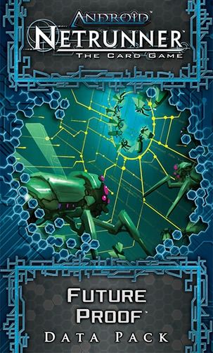 ANDROID: NETRUNNER The Card Game - FUTURE PROOF - Data Pack 6
