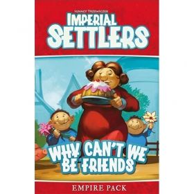 IMPERIAL SETTLERS: WHY CAN'T WE BE FRIENDS Expansion