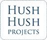 HUSH HUSH PROJECTS