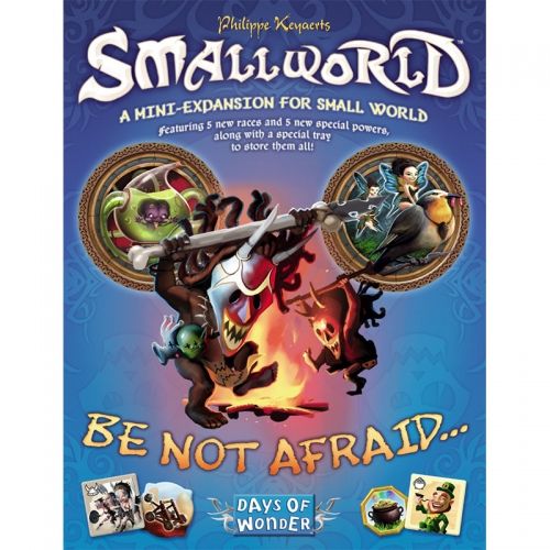 SMALL WORLD: BE NOT AFRAID...