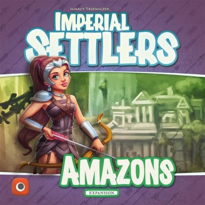 IMPERIAL SETTLERS: AMAZONS Expansion