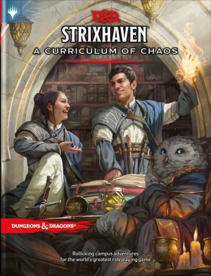 DUNGEONS & DRAGONS - STRIXHAVEN: A CURRICULUM OF CHAOS